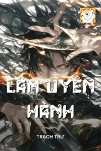 [Dịch] Lâm Uyên Hành