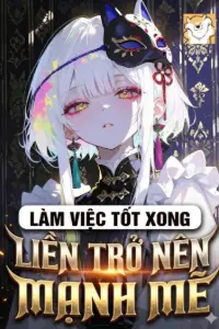 [Dịch] Làm Việc Tốt Liền Trở Nên Mạnh Mẽ