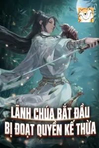 [Dịch] Lãnh Chúa: Bắt Đầu Bị Đoạt Quyền Kế Thừa
