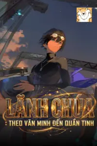 [Dịch] Lãnh Chúa: Theo Văn Minh Đến Quần Tinh