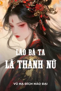 [Dịch] Lão Bà Ta Là Thánh Nữ