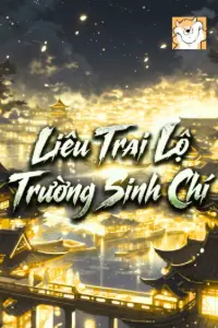 [Dịch] Liêu Trai Lộ Trường Sinh Chí