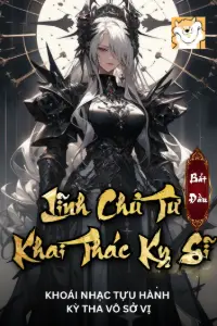 [Dịch] Lĩnh Chủ: Từ Khai Thác Kỵ Sĩ Bắt Đầu