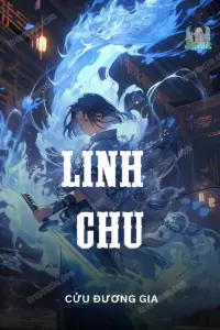 [Dịch] Linh Chu