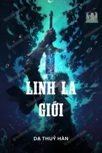 [Dịch] Linh La Giới