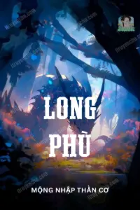 [Dịch] Long Phù