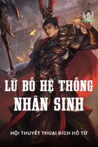 [Dịch] Lữ Bố Hệ Thống Nhân Sinh