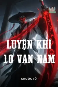 [Dịch] Luyện Khí 10 Vạn Năm