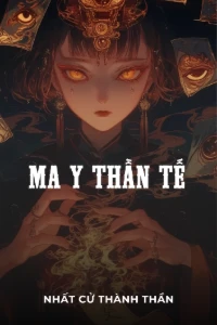  [Dịch] Ma Y Thần Tế
