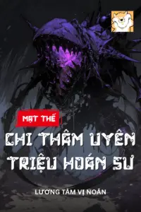 [Dịch] Mạt Thế Chi Thâm Uyên Triệu Hoán Sư