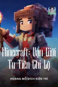 [Dịch] Minecraft: Vạn Giới Tu Tiên Chi Lộ