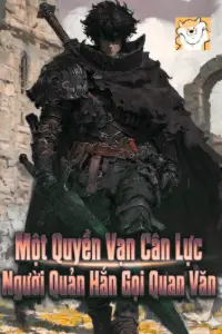[Dịch] Một Quyền Vạn Cân Lực Ngươi Quản Hắn Gọi Quan Văn?