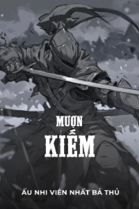 [Dịch] Mượn Kiếm