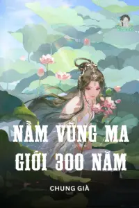 [Dịch] Nằm Vùng Ma Giới 300 Năm