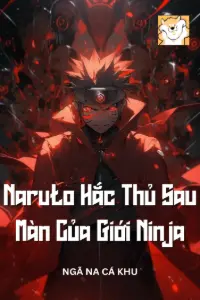 [Dịch] Naruto: Hắc Thủ Sau Màn Của Giới Ninja