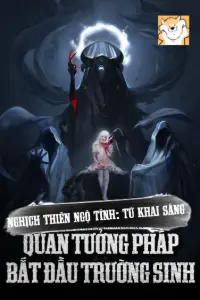 [Dịch] Nghịch Thiên Ngộ Tính: Từ Khai Sáng Quan Tưởng Pháp Bắt Đầu Trường Sinh