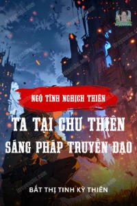 Ngộ Tính Nghịch Thiên: Ta Tại Chư Thiên Sáng Pháp Truyền Đạo