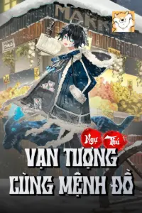[Dịch] Ngự Thú: Vạn Tượng Cùng Mệnh Đồ