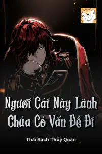 [Dịch] Ngươi Cái Này Lãnh Chúa Có Vấn Đề Đi