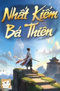 [Dịch] Nhất Kiếm Bá Thiên
