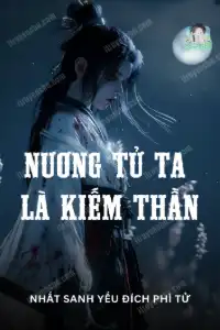 [Dịch] Nương tử ta là Kiếm Thần