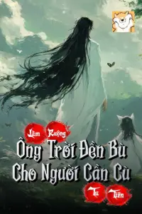 [Dịch] Ông Trời Đền Bù Cho Người Cần Cù: Làm Ruộng Tu Tiên