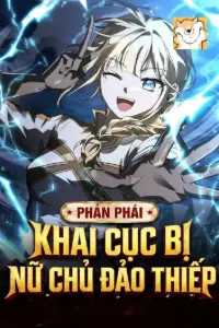 [Dịch] Phản Phái: Khai Cục Bị Nữ Chủ Đảo Thiếp