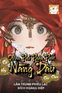 Bìa truyện [Dịch] Quan Phủ Phân Phối Nàng Dâu, Cái Này Cần Chọn?