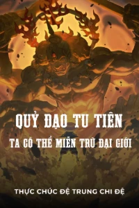 [Dịch] Quỷ Đạo Tu Tiên: Ta Có Thể Miễn Trừ Đại Giới