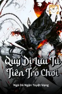 [Dịch] Quỷ Dị Lưu Tu Tiên Trò Chơi