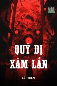 [Dịch] Quỷ Dị Xâm Lấn