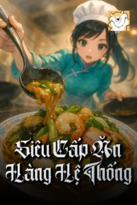 [Dịch] Siêu Cấp Ăn Hàng Hệ Thống