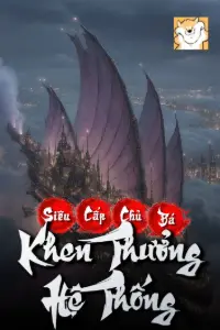[Dịch] Siêu Cấp Chủ Bá Khen Thưởng Hệ Thống