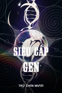 Siêu Cấp Gen (Dịch)