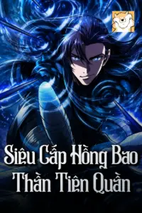 [Dịch] Siêu Cấp Hồng Bao Thần Tiên Quần
