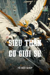 [Dịch] Siêu Thần Cơ Giới Sư
