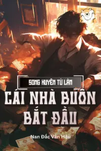 [Dịch] Song Xuyên, Từ Làm Cái Nhà Buôn Bắt Đầu