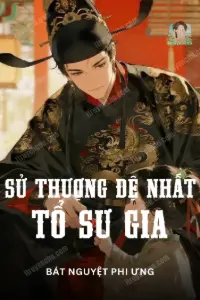 [Dịch] Sử Thượng Đệ Nhất Tổ Sư Gia