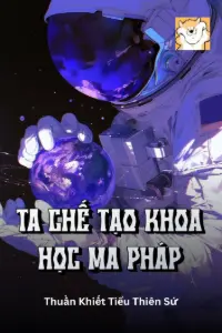 [Dịch] Ta Chế Tạo Khoa Học Ma Pháp