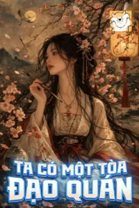 [Dịch] Ta Có Một Tòa Đạo Quan