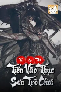 [Dịch] Ta Có Thể Tiến Vào Thục Sơn Trò Chơi