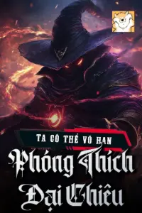 [Dịch] Ta Có Thể Vô Hạn Phóng Thích Đại Chiêu