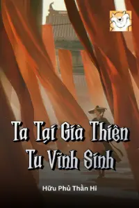 [Dịch] Ta Tại Già Thiên Tu Vĩnh Sinh