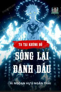 [Dịch] Ta Tại Khủng Bố Sống Lại Đánh Dấu