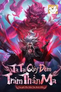 [Dịch] Ta Tại Quỷ Đêm Trảm Thần Ma