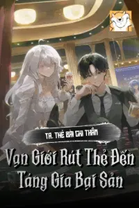 [Dịch] Ta, Thẻ Bài Chi Thần, Vạn Giới Rút Thẻ Đến Táng Gia Bại Sản