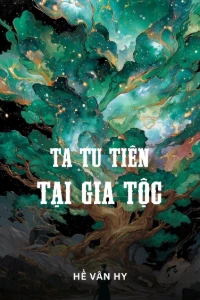 [Dịch] Ta Tu Tiên Tại Gia Tộc