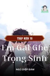 [Dịch] Thập Niên 70 Em Gái Ghẻ Trọng Sinh