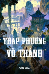 [Dịch] Thập Phương Võ Thánh