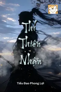 [Dịch] Thí Thiên Nhận